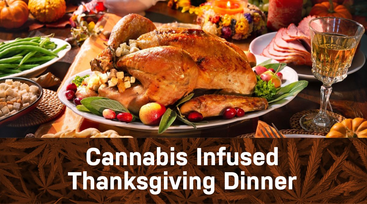 Infusing your Thanksgiving Dinner with Cannabis - Compassionate Clinics ...