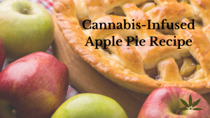 Cannabis Infused Apple Pie