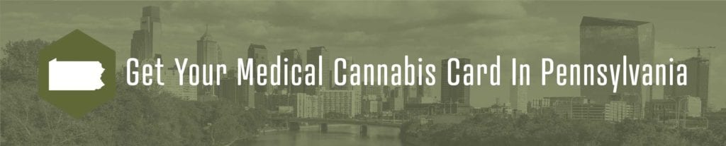 Get a Medical Marijuana Card Pennsylvania